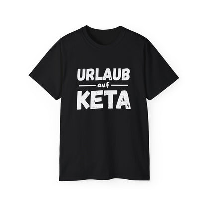 urlaub auf keta shirt