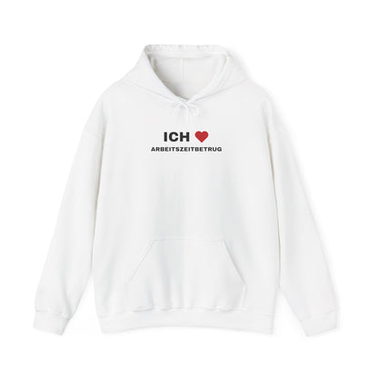 ich <3 arbeitszeitbetrug hoodie